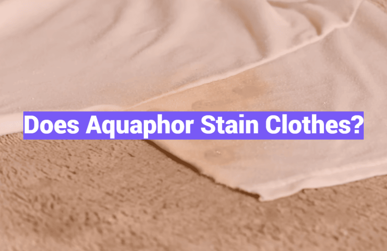Does Aquaphor Stain Clothes?